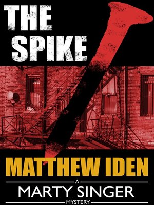 cover image of The Spike (Marty Singer Mystery #4)